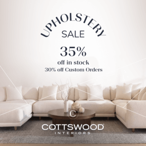 Cottswood Upholstery Sale 25% off Limited Time Only